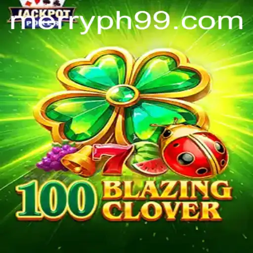Unveiling 100BlazingClover: The Sensational Game Sweeping the Globe