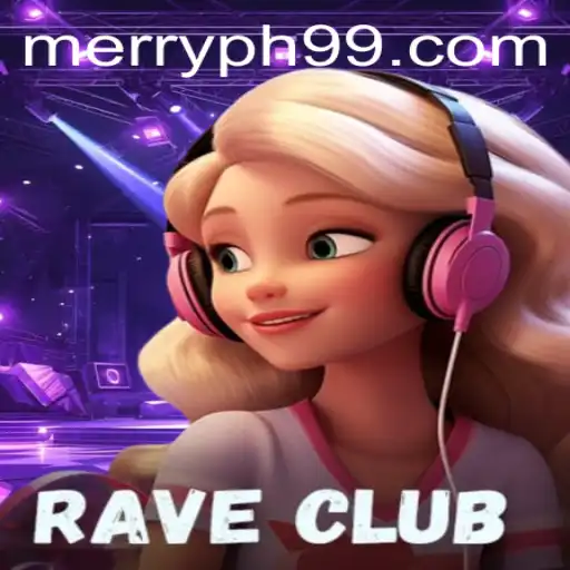RaveClub: The Exhilarating Experience that Blends Music, Gaming, and Community Under the MERRYPH Banner